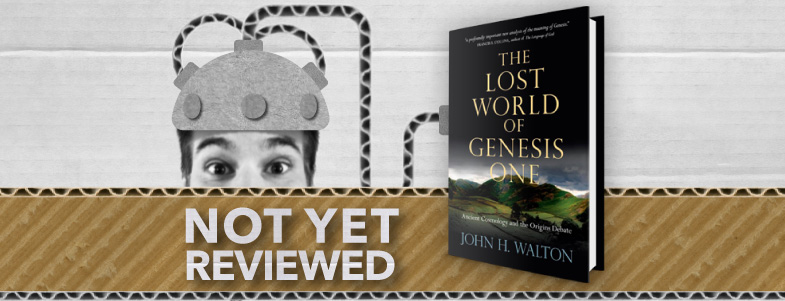 THE LOST WORLD OF GENESIS ONE – John H. Walton