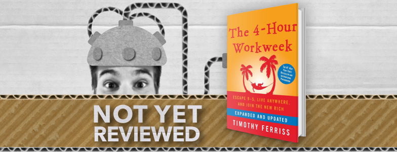 The 4-hour Workweek – Timothy Ferriss