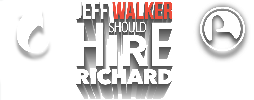 Jeff Walker Should Hire Richard
